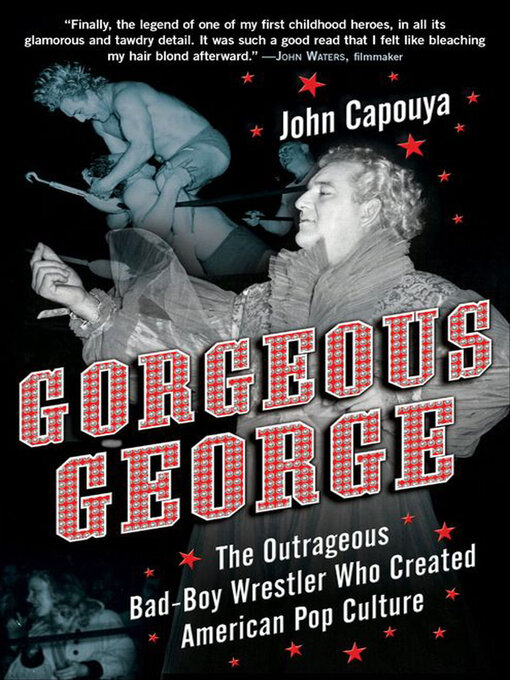 Title details for Gorgeous George by John Capouya - Available